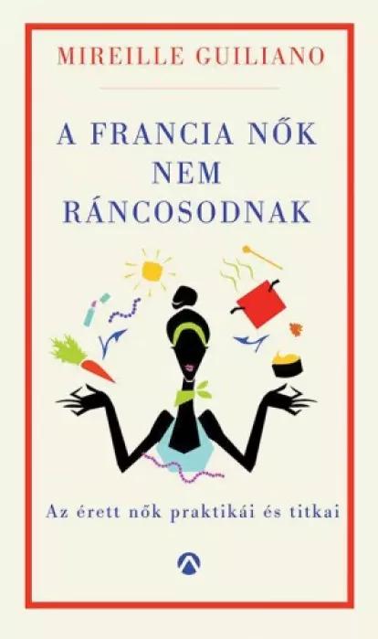 A francia nők nem ráncosodnak (e-könyv)