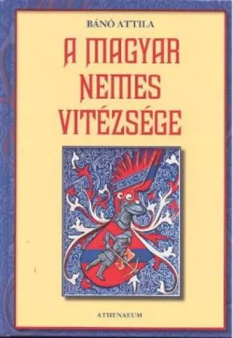 A magyar nemes vitézsége (e-könyv)