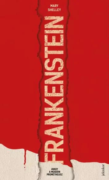 Frankenstein, avagy a modern Prométheusz (e-könyv)