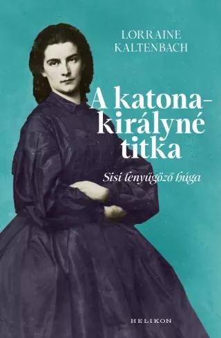 A katonakirályné titka (e-könyv)