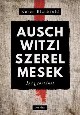 Auschwitzi szerelmesek (e-könyv)