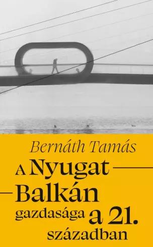 A Nyugat-Balkán gazdasága a 21. században (e-könyv)