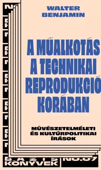 A műalkotás a technikai reprodukció korában (e-könyv)