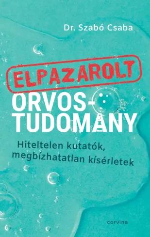 Elpazarolt orvostudomány (e-könyv)