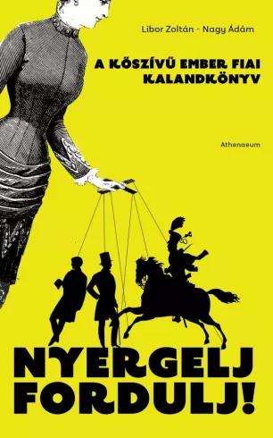 Nyergelj, fordulj! – A kőszívű ember fiai (kalandkönyv) (e-könyv)