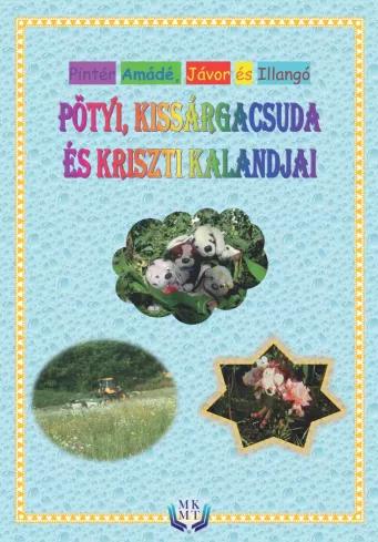 Pötyi, Kissárgacsuda és Kriszti kalandjai (e-könyv)
