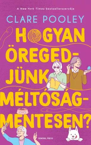 Hogyan öregedjünk méltóságmentesen? (e-könyv)