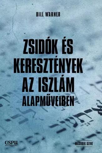 Zsidók és keresztények az iszlám alapműveiben (e-könyv)