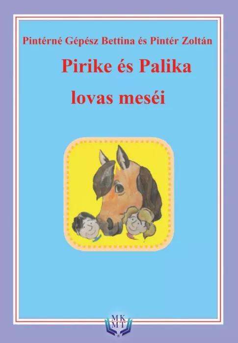 Pirike és Palika lovas meséi (e-könyv)