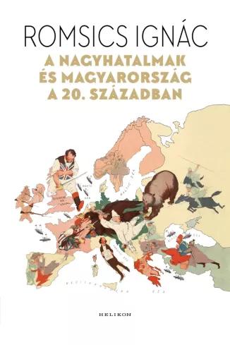 A nagyhatalmak és Magyarország a 20. században (e-könyv)