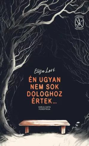 Én ugyan nem sok dologhoz értek (e-könyv)