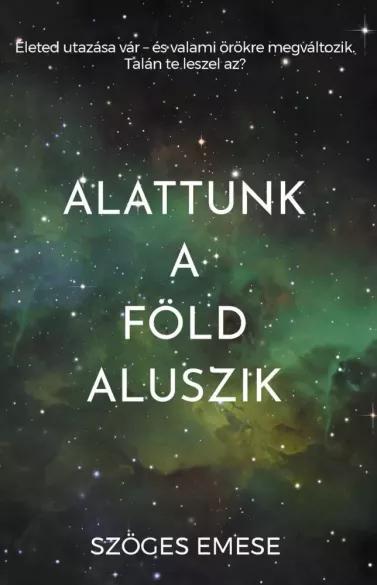 Alatunk a Föld aluszik (e-könyv)