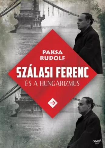 Szálasi Ferenc és a hungarizmus (e-könyv)