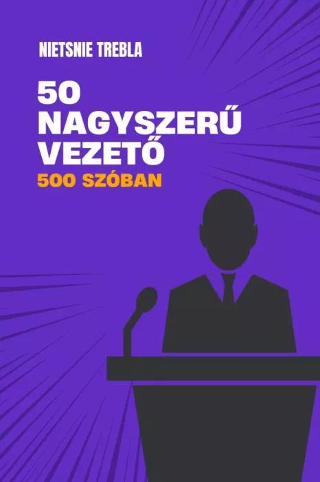 50 nagyszerű vezető (e-könyv)