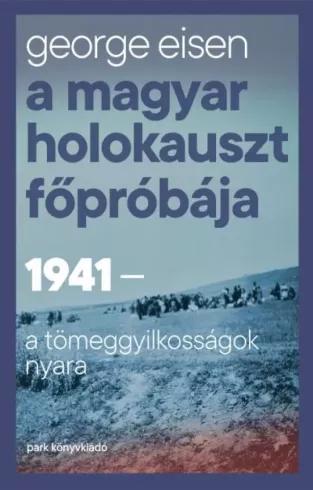 A magyar holokauszt főpróbája (e-könyv)