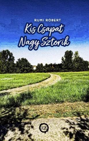 Kis Csapat Nagy Sztorik (e-könyv)