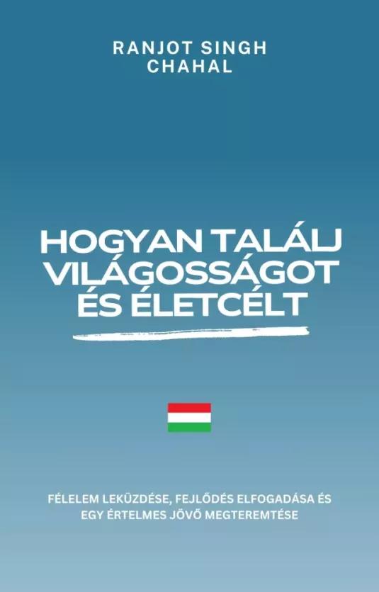 Hogyan találj világosságot és életcélt (e-könyv)