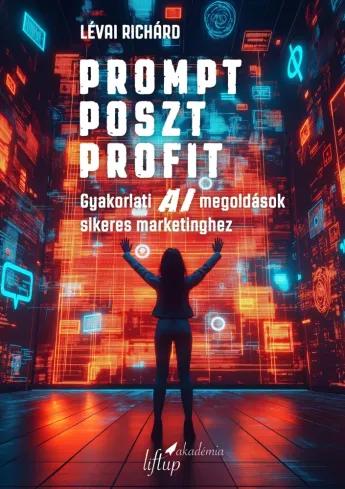 Prompt Poszt Profit (e-könyv)