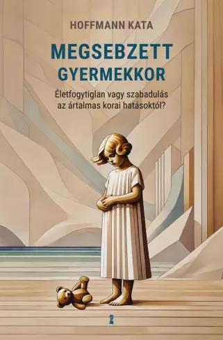 Megsebzett gyermekkor (e-könyv)