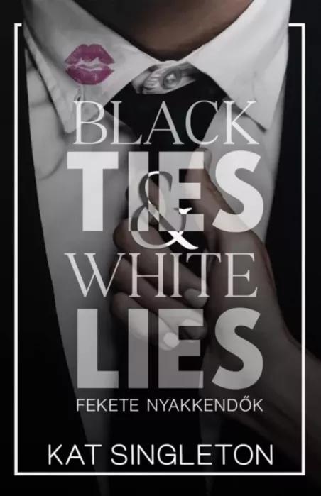 Black Ties &amp; White Lies - Fekete nyakkendők (e-könyv)