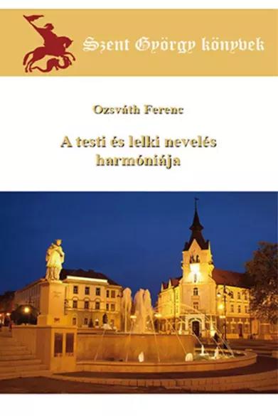 A testi és lelki nevelés harmóniája (e-könyv)