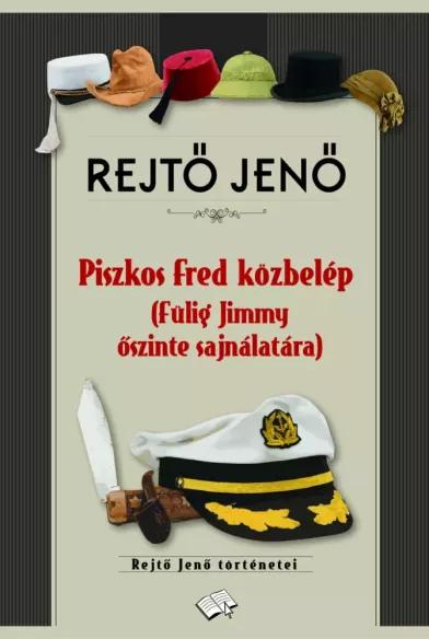 Piszkos Fred közbelép (Fülig Jimmy őszinte sajnálatára) (e-könyv)