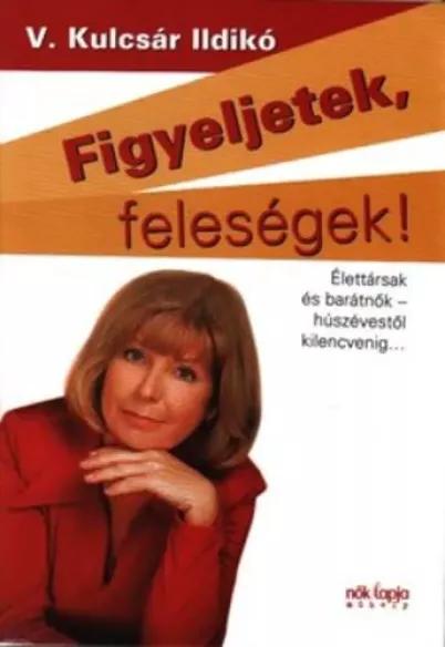 Figyeljetek feleségek, figyeljetek férjek! (e-könyv)