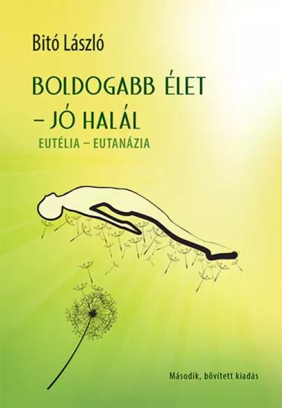 Boldogabb élet - jó halál (e-könyv)
