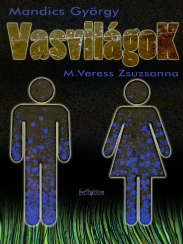 Vasvilágok (e-könyv)