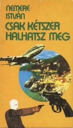 Csak kétszer halhatsz meg (e-könyv)