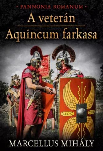A veterán - Aquincum farkasa (e-könyv)