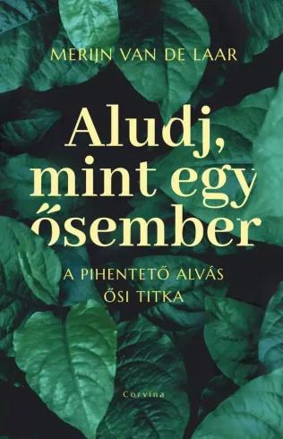Aludj, mint egy ősember (e-könyv)