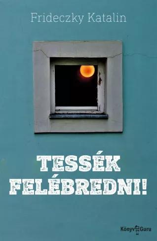 Tessék felébredni! (e-könyv)