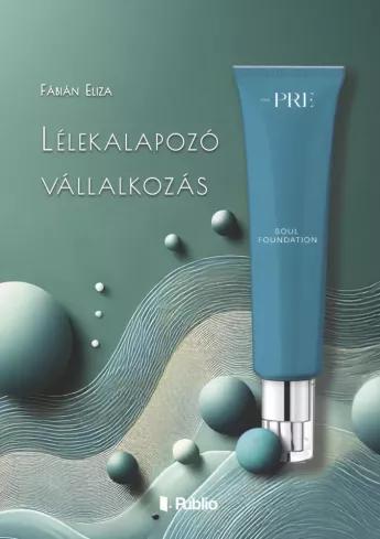 Lélekalapozó vállalkozás (e-könyv)