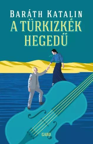 A türkizkék hegedű (e-könyv)