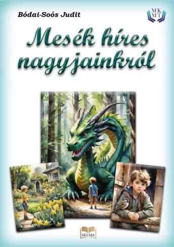 Mesék híres nagyjainkról (e-könyv)