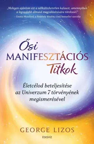 Ősi manifesztációs titkok (e-könyv)