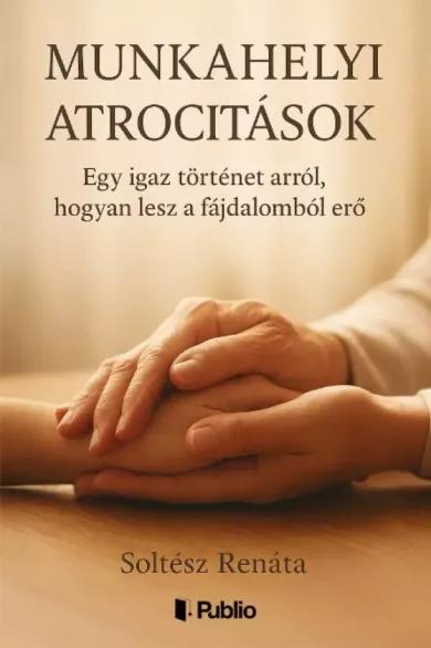 Munkahelyi atrocitások (e-könyv)