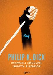 Csordulj, könnyem, mondta a rendőr (e-könyv)