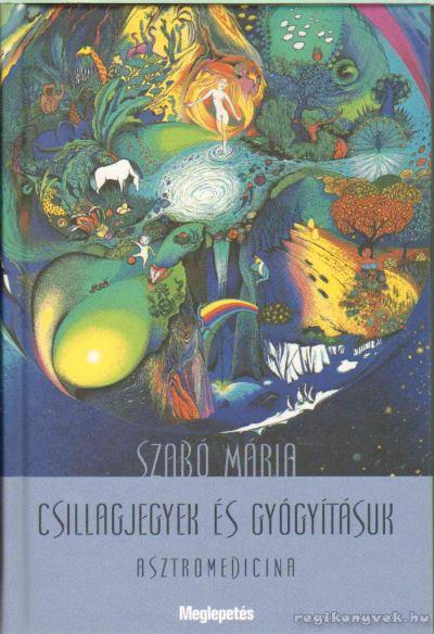 Csillagjegyek és gyógyításuk (e-könyv)