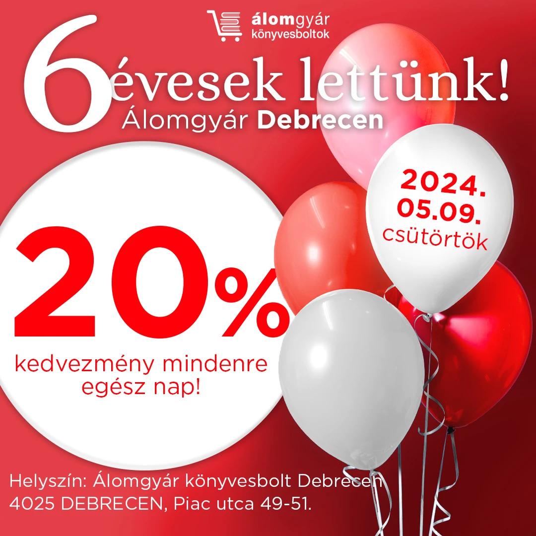 ESEMÉNY: Álomgyár Könyvesbolt Debrecen 6. születésnap - 2024.05.09. CSÜTÖRTÖK