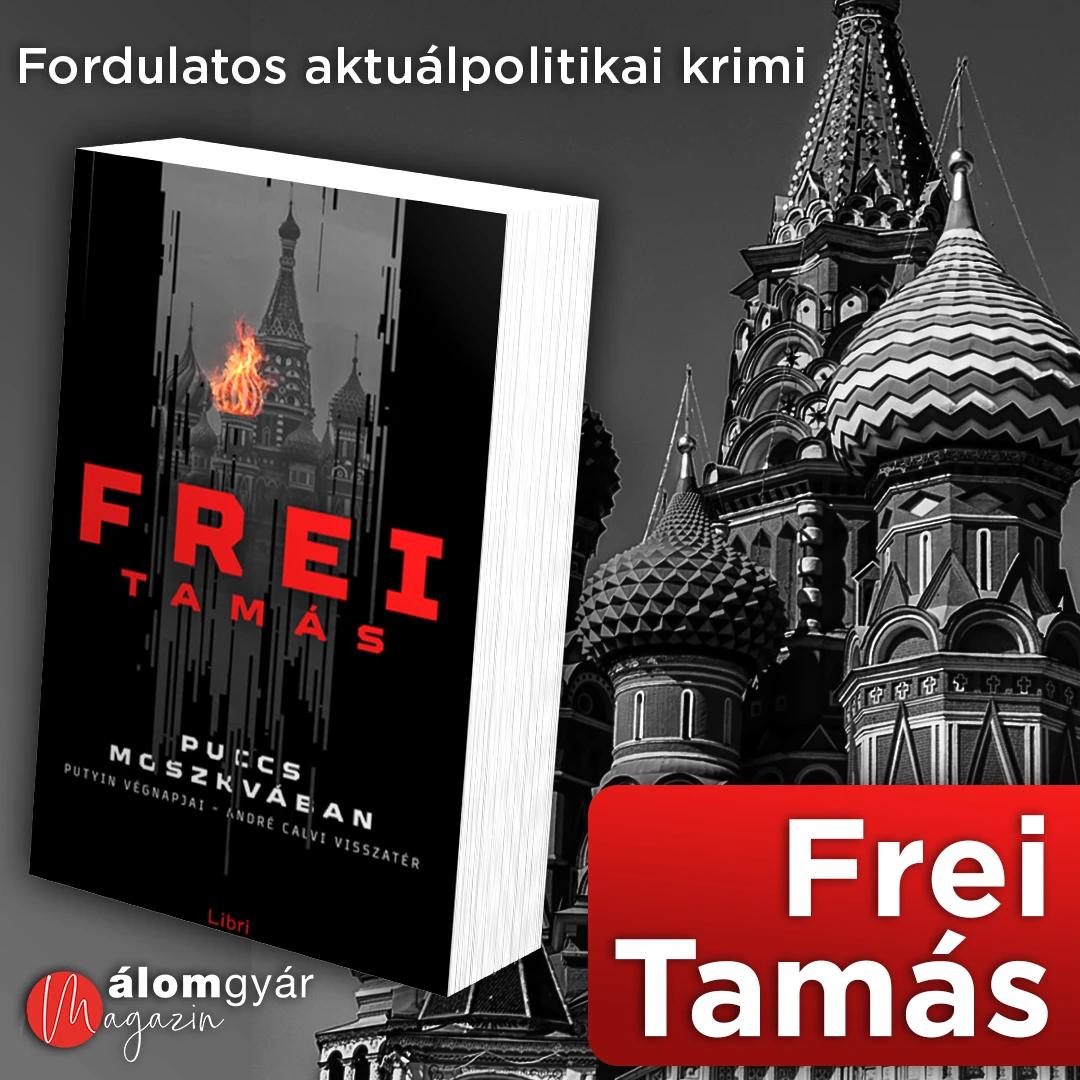 Fordulatos aktuálpolitikai krimi: megjelent Frei Tamás új könyve!