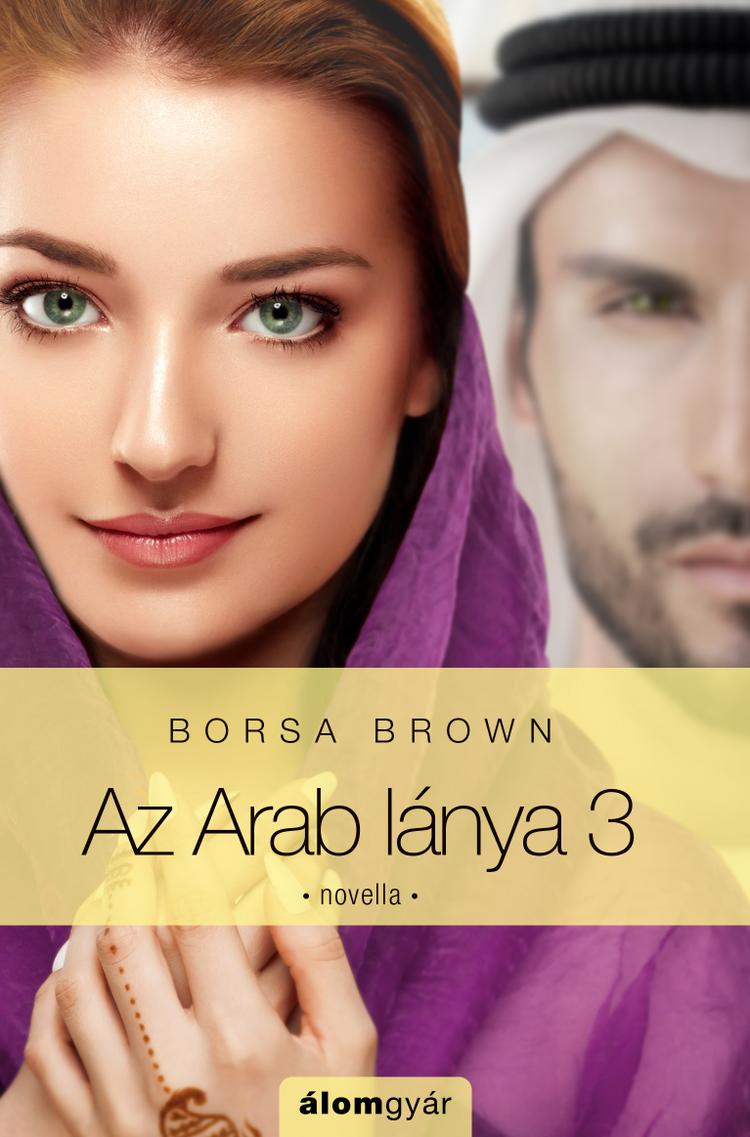 Az arab lánya 3. - Novella