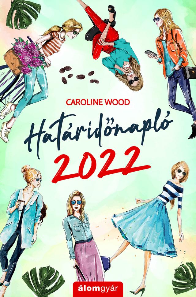 Caroline Wood határidőnapló 2022
