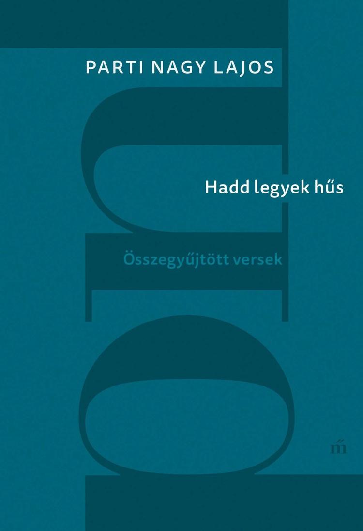 Hadd legyek hűs. Összegyűjtött versek