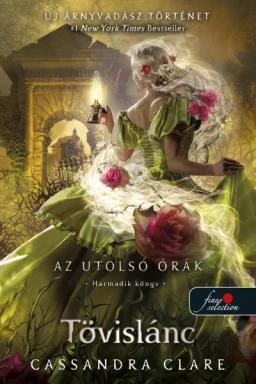 Tövislánc (Az utolsó órák 3.) - keménytáblás