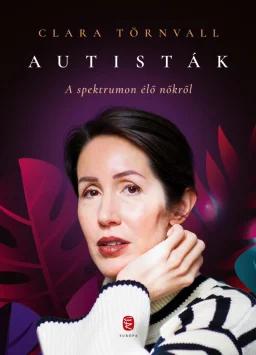 Autisták - a spektrumon élő nőkről
