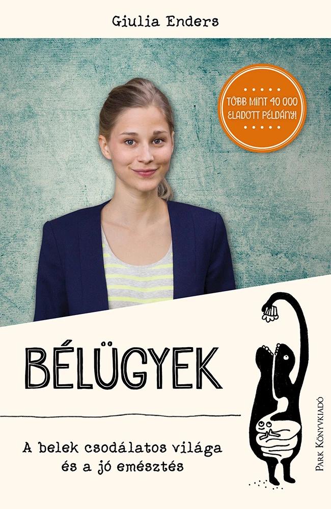 Bélügyek - A belek csodálatos világa és a jó emésztés