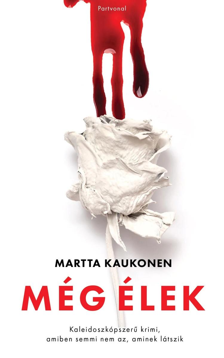 Még élek - Kaleidoszkópszerű krimi, amiben semmi nem az, aminek látszik