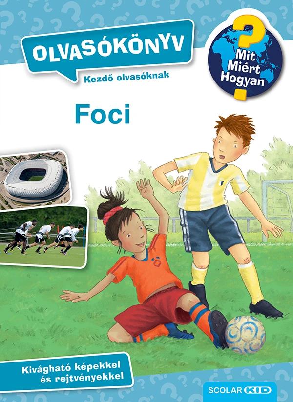 Foci - Mit? Miért? Hogyan? Olvasókönyv